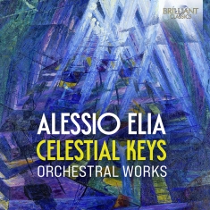 Alessio Elia - Celestial Keys - Orchestral Works