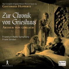 Gottfried Huppertz - Zur Chronik Von Grieshuus