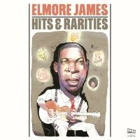 James Elmore - Hits & Rarities