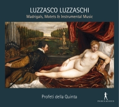 Luzzasco Luzzaschi - Madrigals, Motets & Instrumental Mu