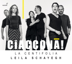 Leila Schayegh La Centifolia - Ciaccona! - Works By Bertali, Schme