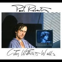 Roberts Paul - City Without Walls