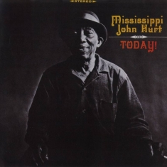 Mississippi John Hurt - Today!