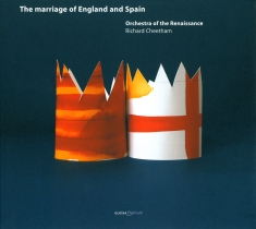 Orchestra Of The Renaissance Richa - The Marriage Of England And Spain