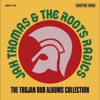 Jah Thomas & The Roots Radics - The Trojan Dub Albums Collection