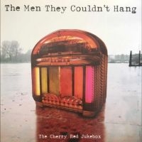 The Men They Couldn?T Hang - The Cherry Red Jukebox (Indie Exclu