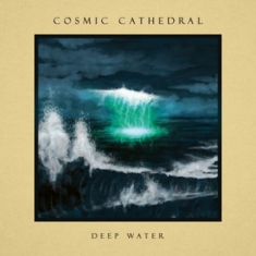 Cosmic Cathedral - Deep Water