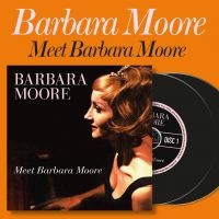 Moore Barbara - Meet Barbara Moore (2 Cd)