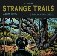 Lord Huron - Strange Trails (10Th Anniversary Ed