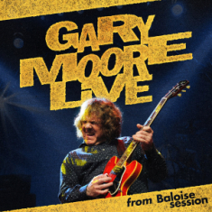 Gary Moore - Gary Moore Live: From Baloise Session