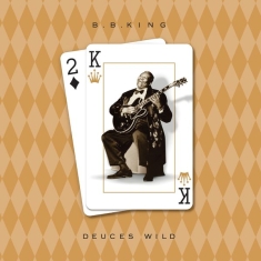 King B.B. - Deuces Wild