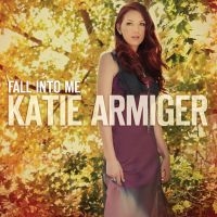 Armiger Katie - Fall Into Me