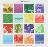 Prina Stephen - Push Comes To Love