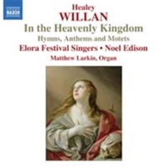 Willan - Choral Works