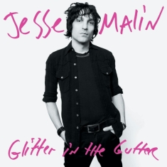 Jesse Malin - Glitter In The Gutter