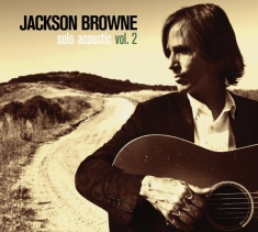 Jackson Browne - Solo Acoustic Volume 2