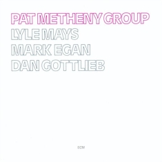 Pat Metheny Group - Pat Metheny Group