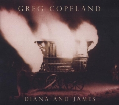 Greg Copeland - Diana And James