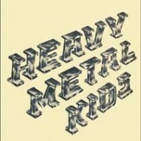 Heavy Metal Kids - Heavy Metal Kids